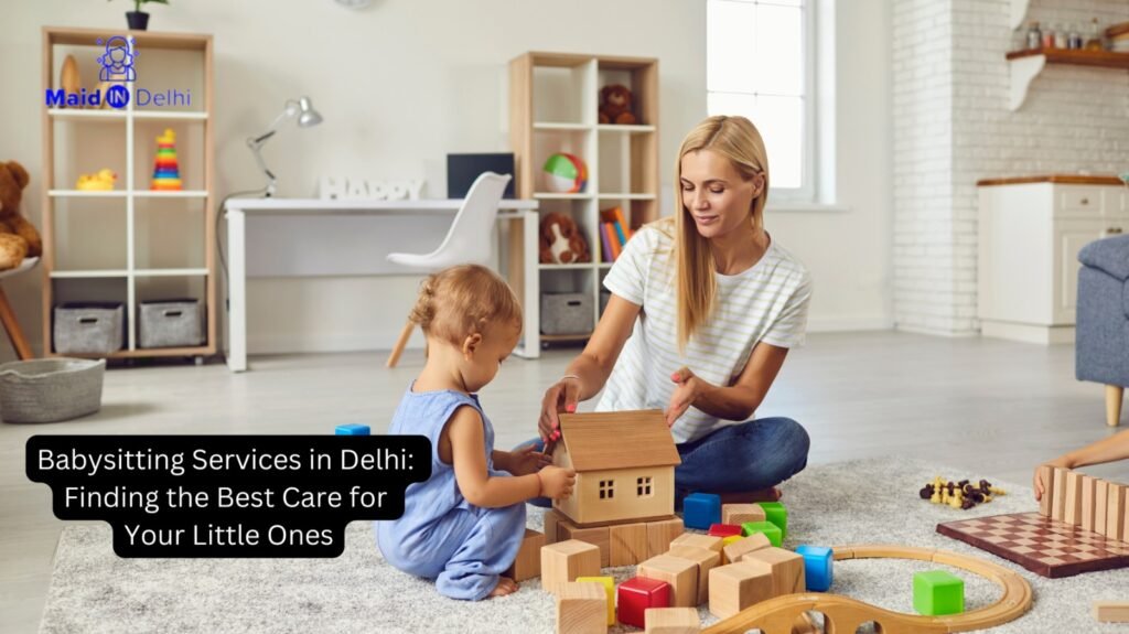 Babysitting Services in Delhi